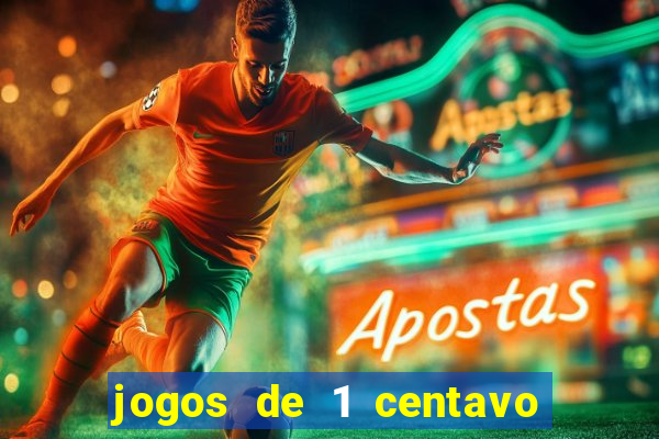 jogos de 1 centavo vai de bet